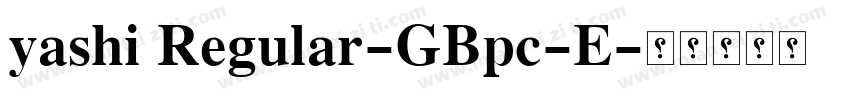 yashi Regular-GBpc-E字体转换